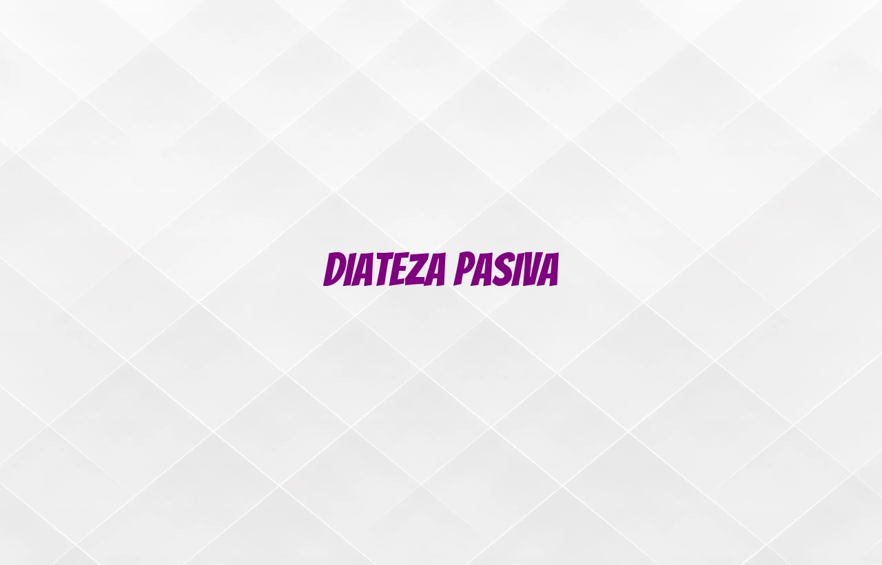 Diateza pasiva Diateza pasiva