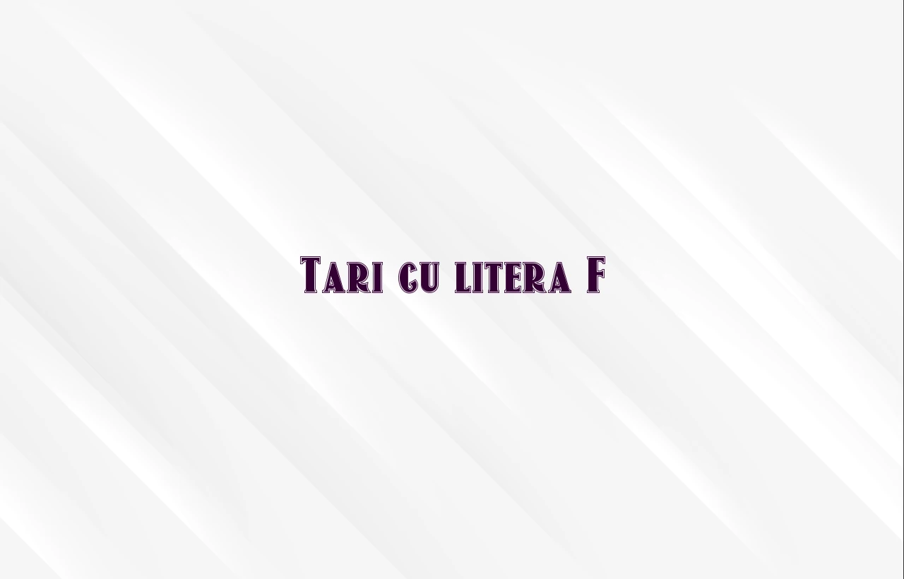 Tari cu litera F Tari cu litera F
