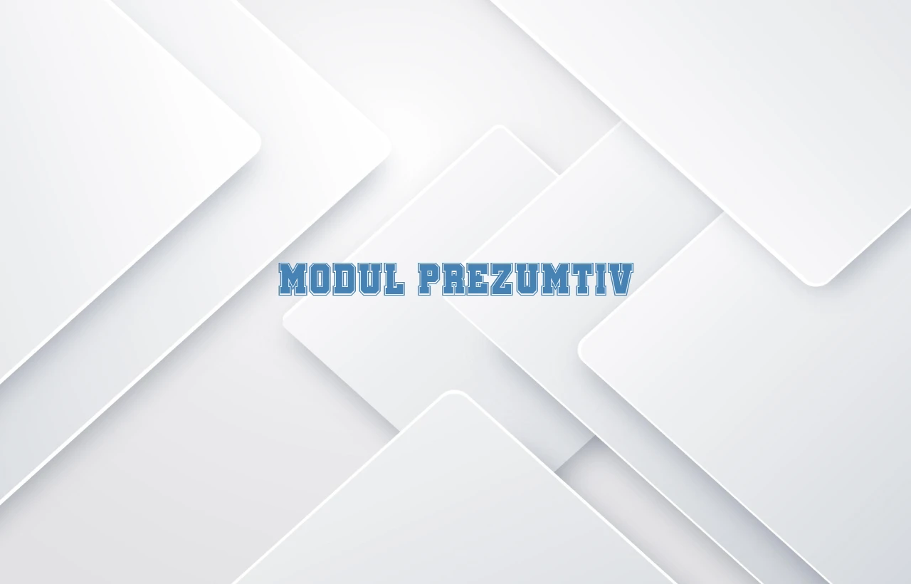Modul prezumtiv Modul prezumtiv