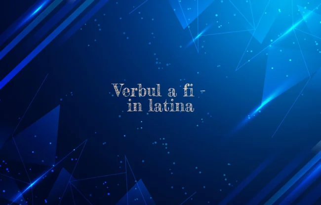 verbul a fi in latina