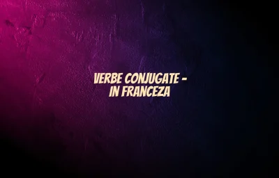 verbe conjugate in franceza