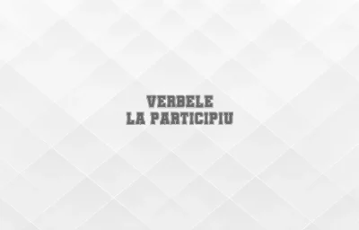 verbele la participiu