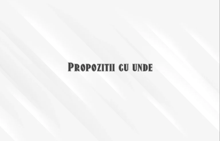 propozitii cu unde