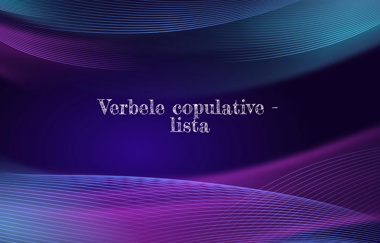 verbele copulative lista