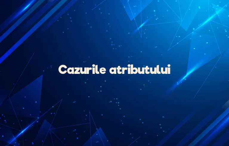 cazurile atributului