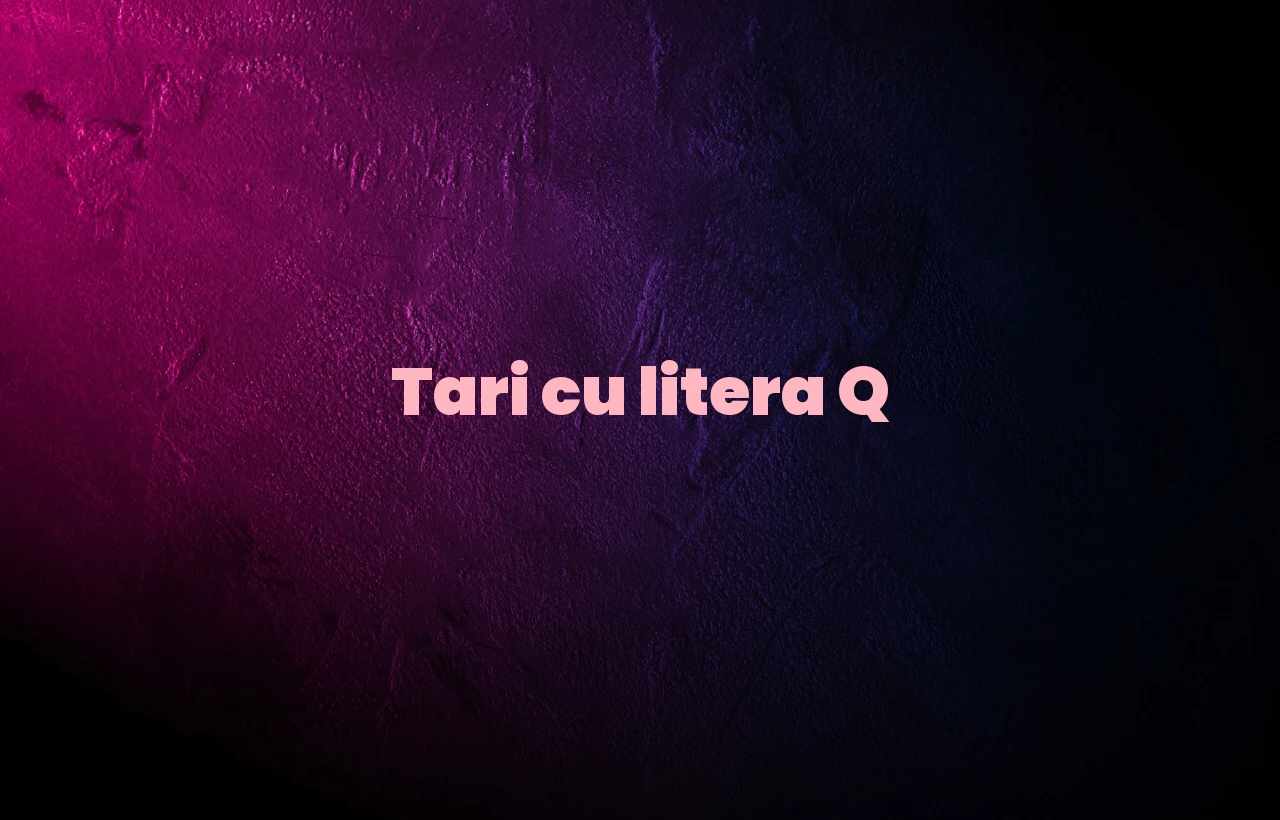 tari cu litera q