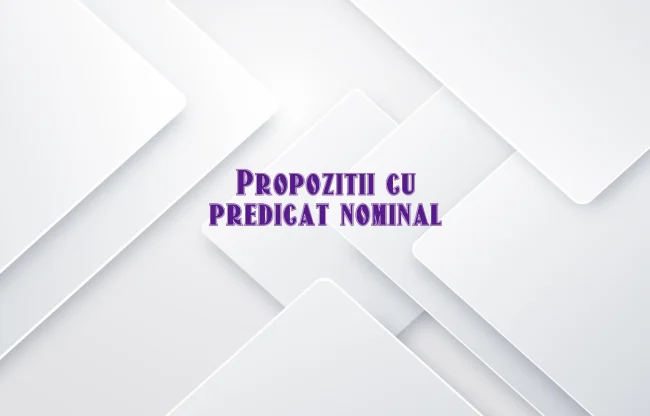 propozitii cu predicat nominal