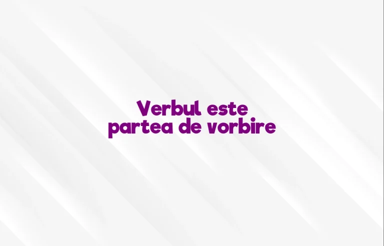 verbul este partea de vorbire