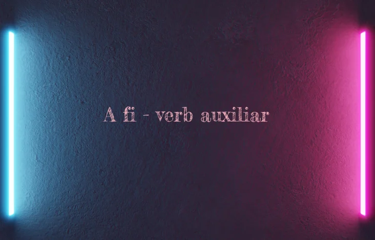 a fi verb auxiliar