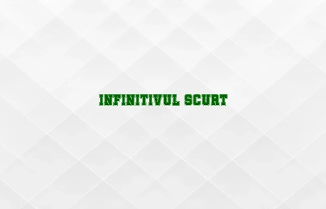 infinitiv scurt