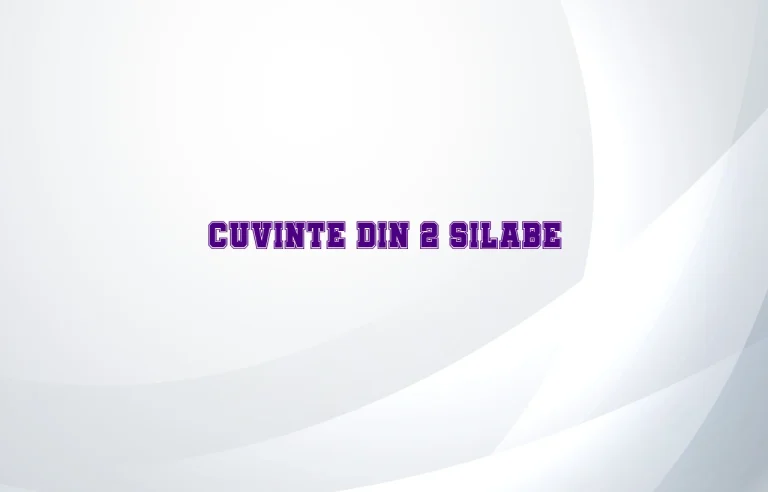 cuvinte din 2 silabe