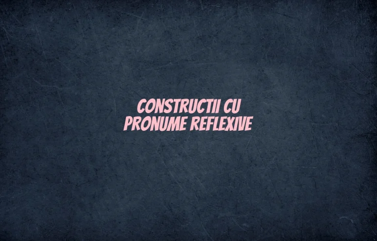 constructii cu pronume reflexive