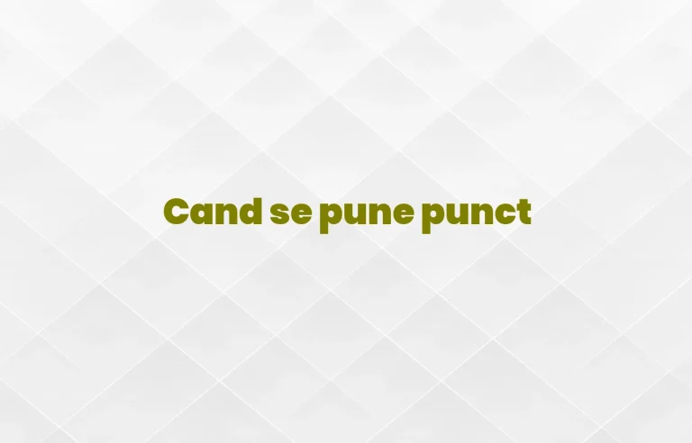 cand se pune punct