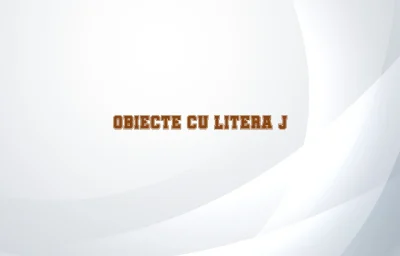 obiecte cu litera j