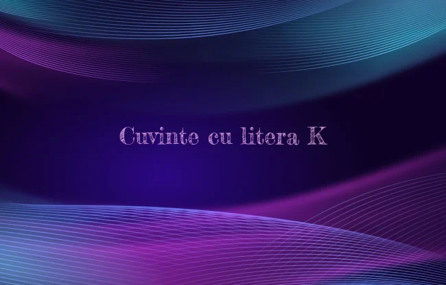 cuvinte cu litera k