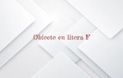 obiecte cu litera f