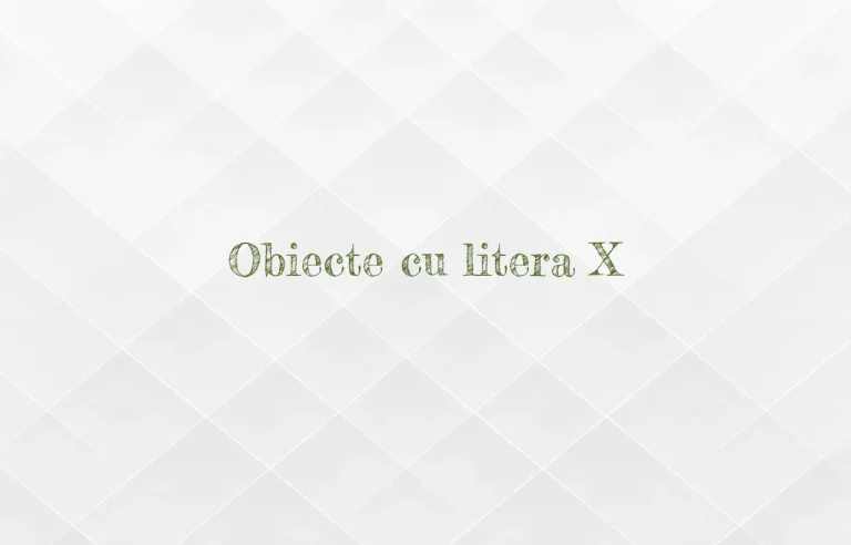 obiecte cu litera x