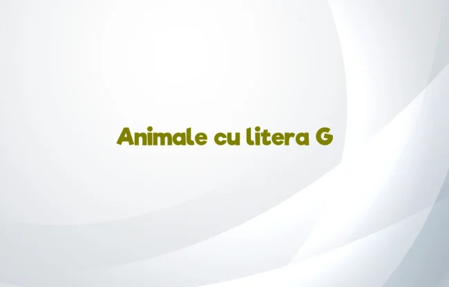 animale cu litera g