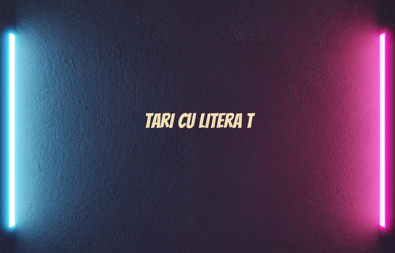 tari cu litera t