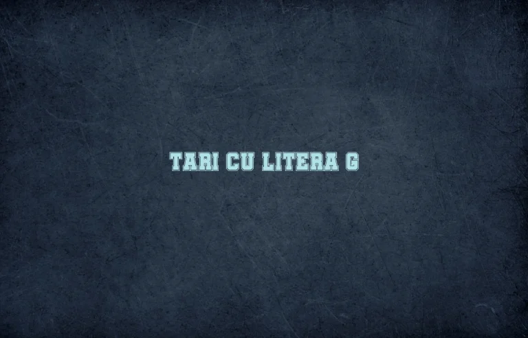 tari cu litera g