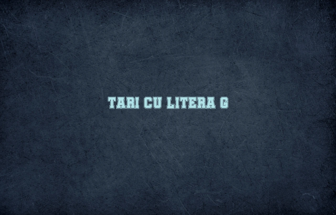 tari cu litera g