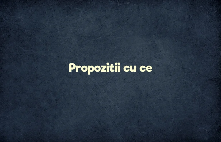 propozitii cu ce
