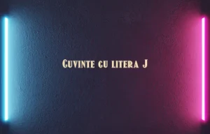 cuvinte cu litera j