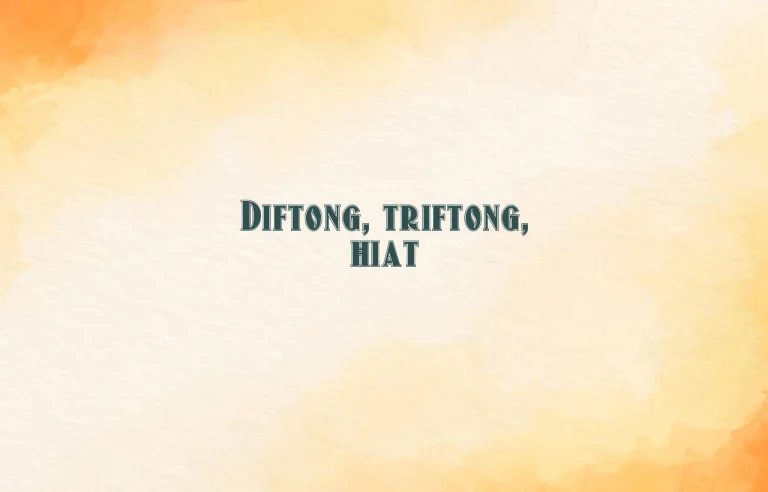 diftong triftong hiat