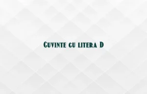 cuvinte cu litera d