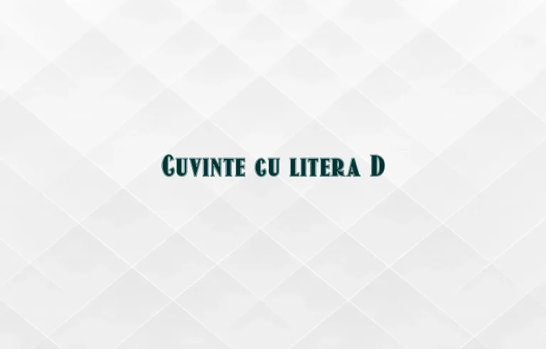 cuvinte cu litera d