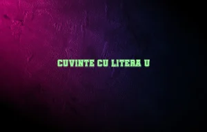 cuvinte cu litera u