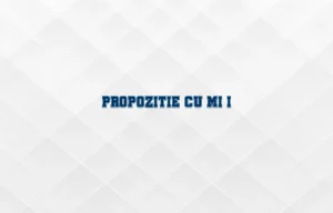 propozitie cu mi-i