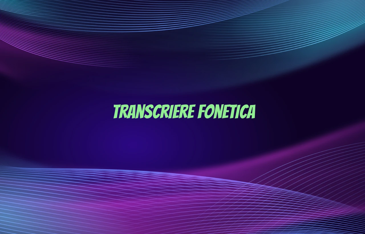 transcriere fonetica
