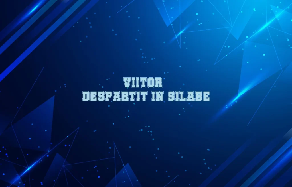 viitor despartit in silabe