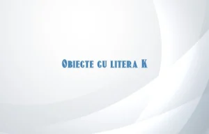 obiecte cu litera k