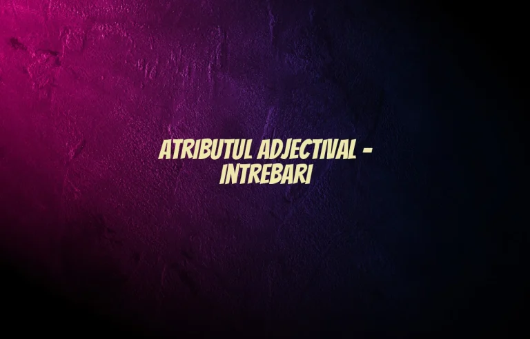 atribut adjectival intrebari