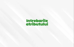 intrebarile atributului