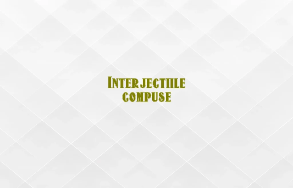 interjectii compuse